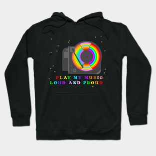 Play my music loud and proud Hoodie